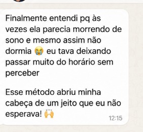 Cliente conta que finalmente entendeu os horários e o ritmo do sono